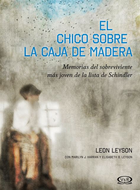 El Chico Sobre la Caja de Madera Memorias del sobreviviente más joven de la lista de Schindler Spanish Edition PDF
